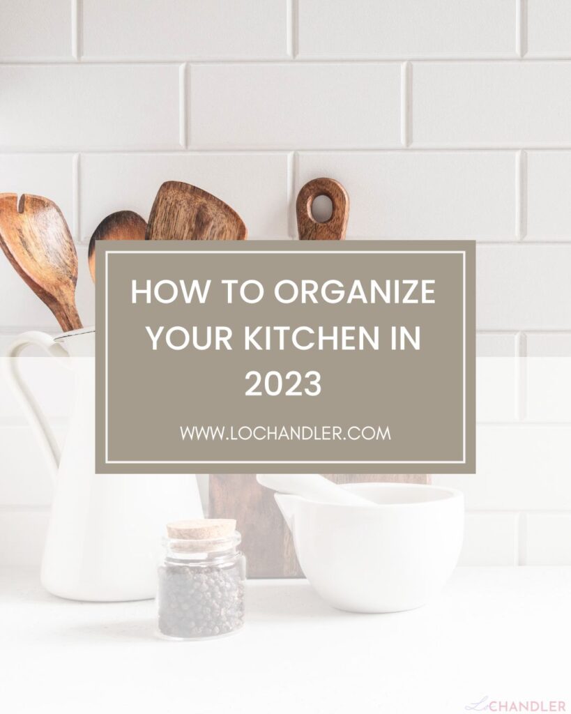 How to Organize Your Kitchen in 2023
